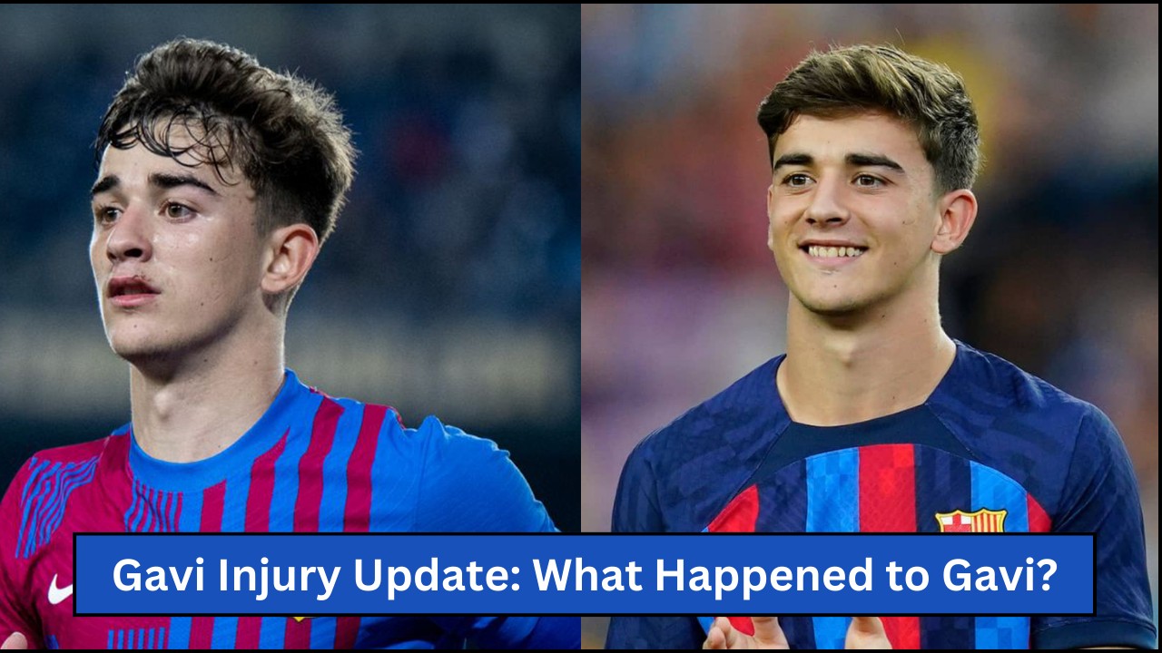 Gavi Injury Update: What Happened to Gavi?