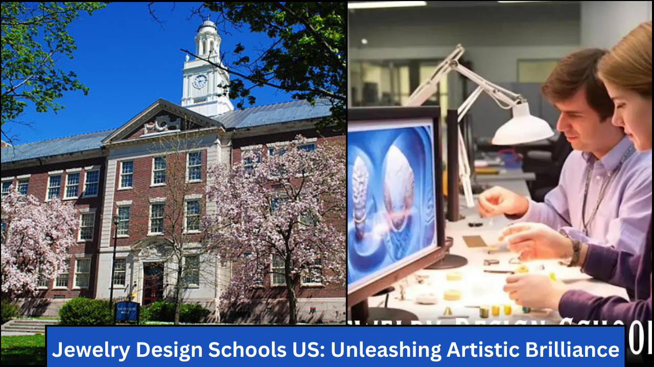 Jewelry Design Schools US: Unleashing Artistic Brilliance