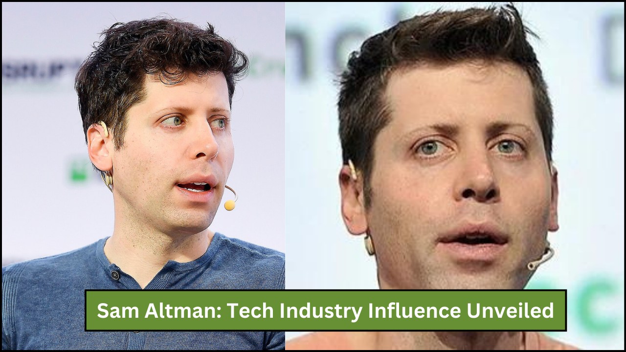 Sam Altman: Tech Industry Influence Unveiled