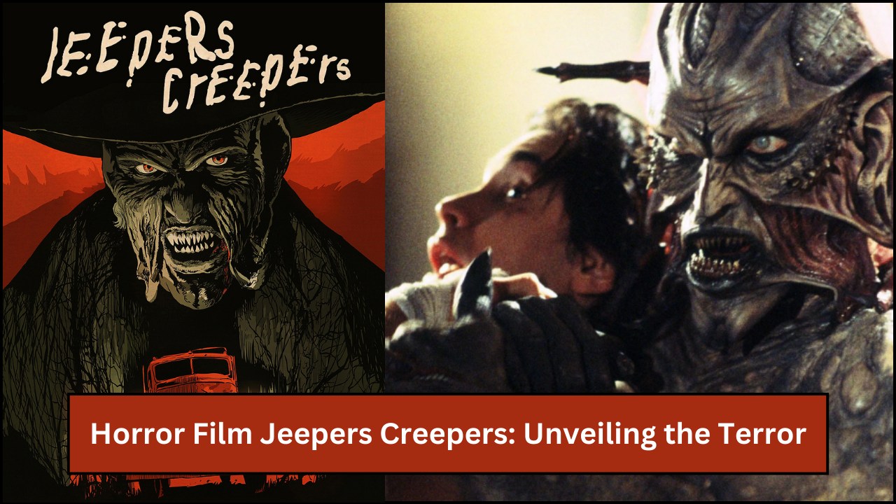 Horror Film Jeepers Creepers: Unveiling the Terror
