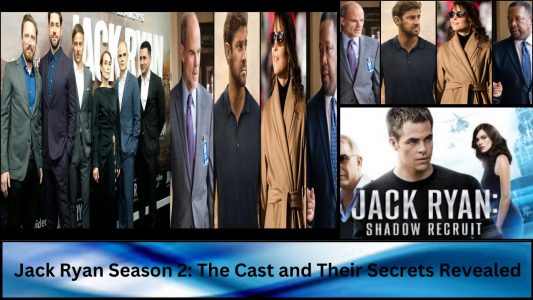 Jack Ryan Season 2 The Cast