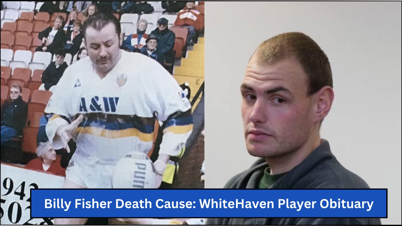 Billy Fisher Death Cause: WhiteHaven Player Obituary