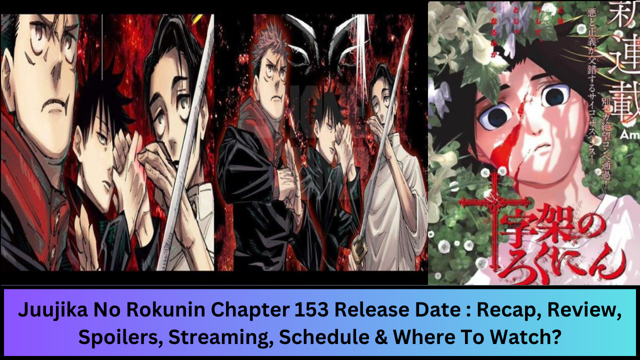 Juujika No Rokunin Chapter 153 Release Date & Know More