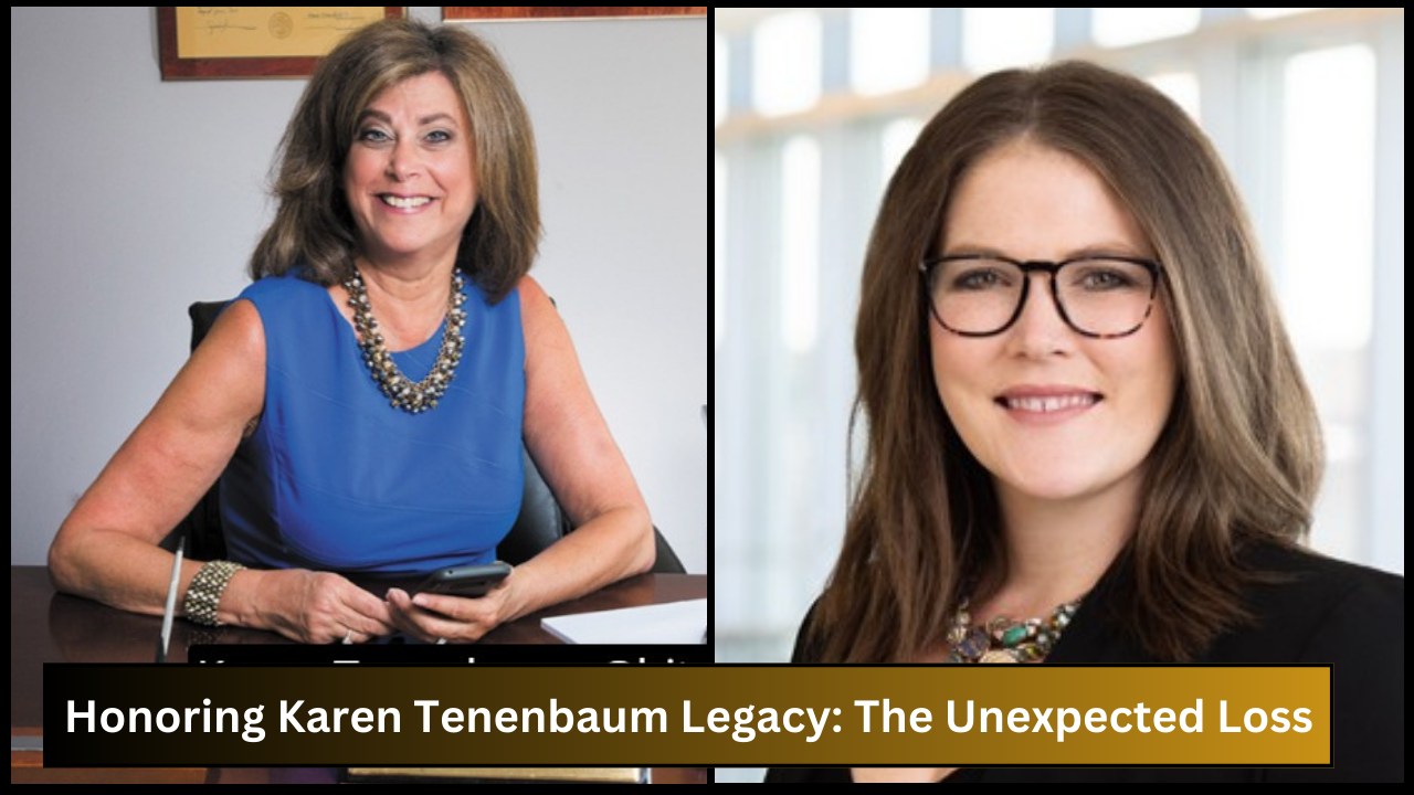 Honoring Karen Tenenbaum Legacy: The Unexpected Loss