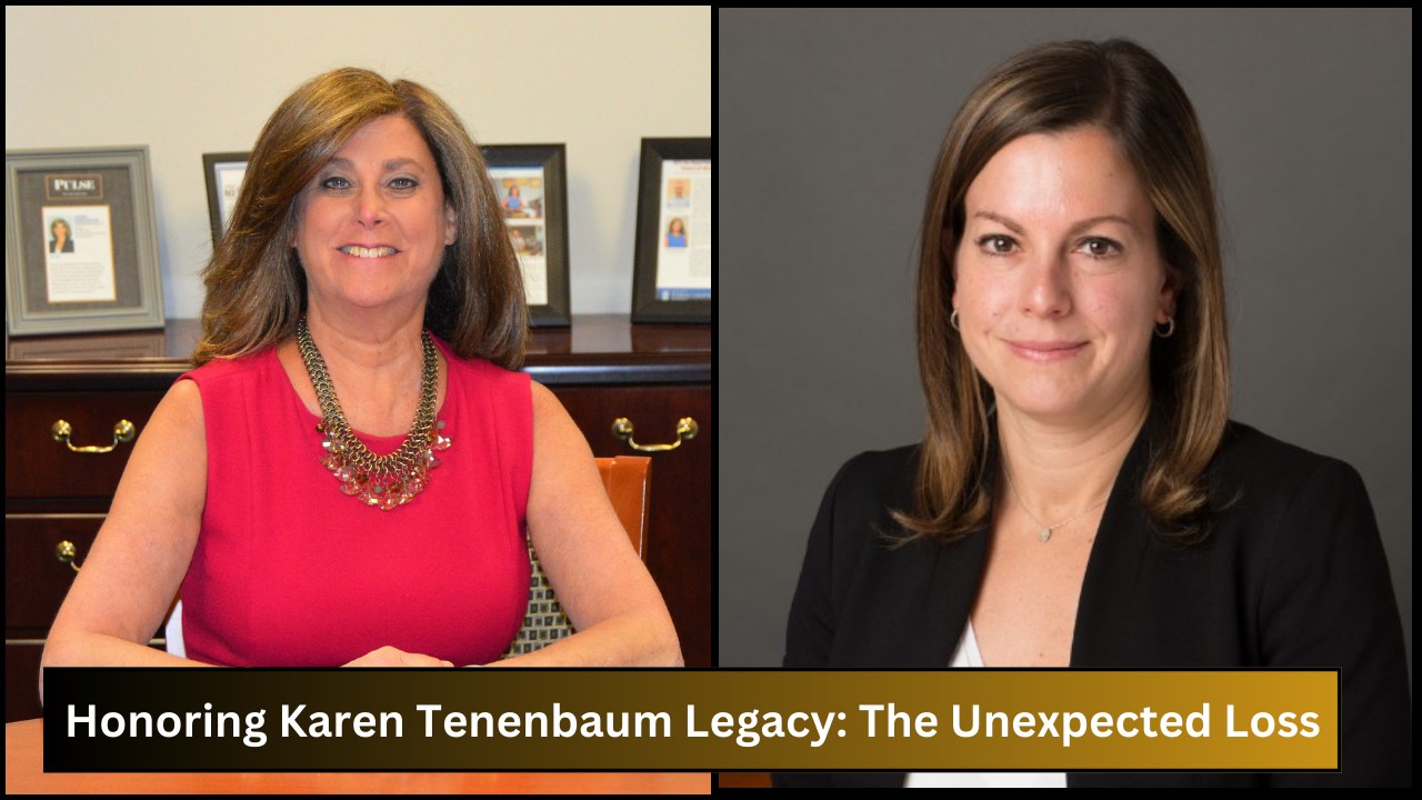 Honoring Karen Tenenbaum Legacy: The Unexpected Loss