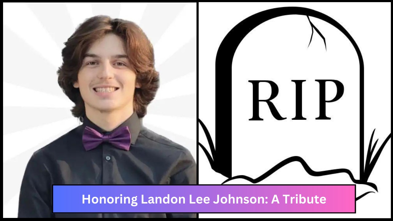 Honoring Landon Lee Johnson: A Tribute