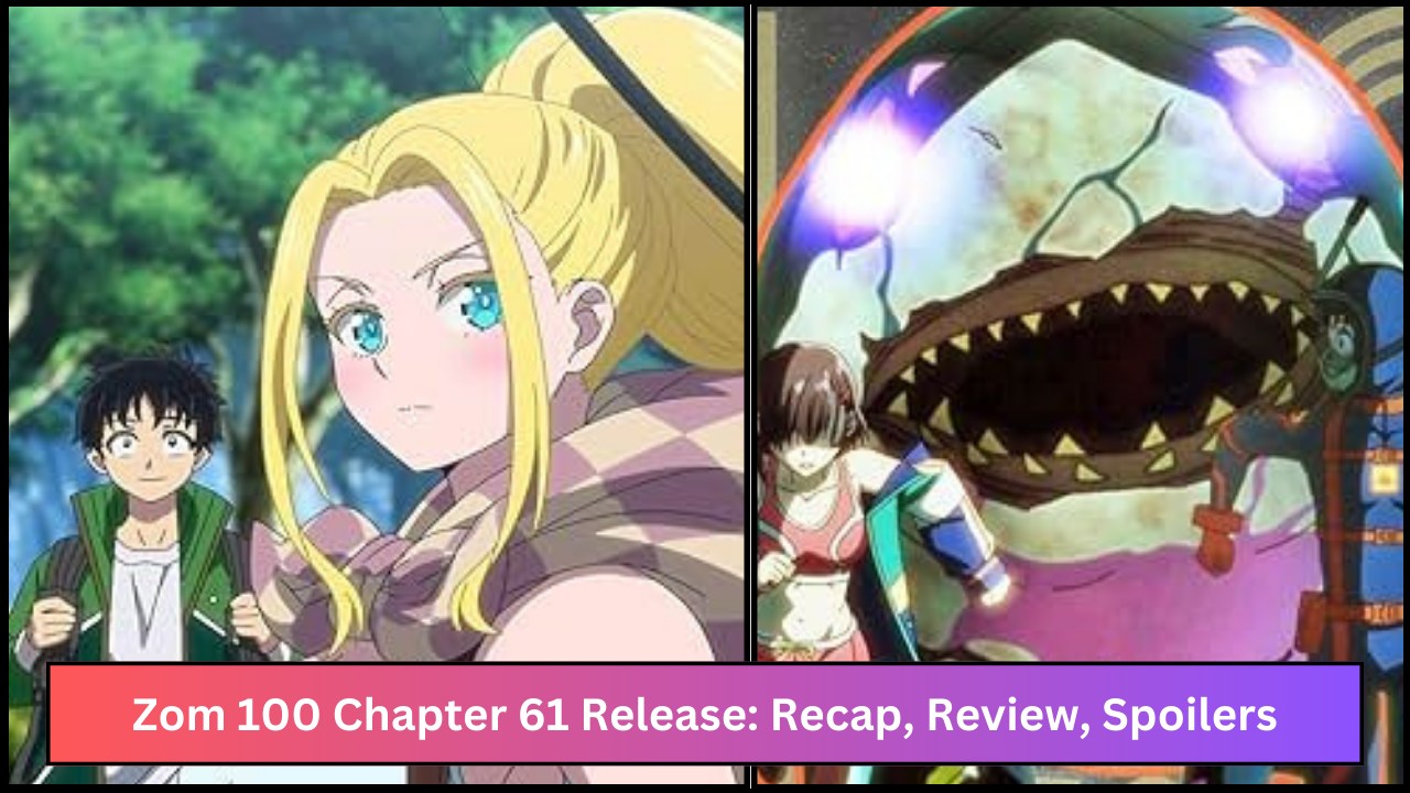 Zom 100 Chapter 61 Release: Recap, Review, Spoilers