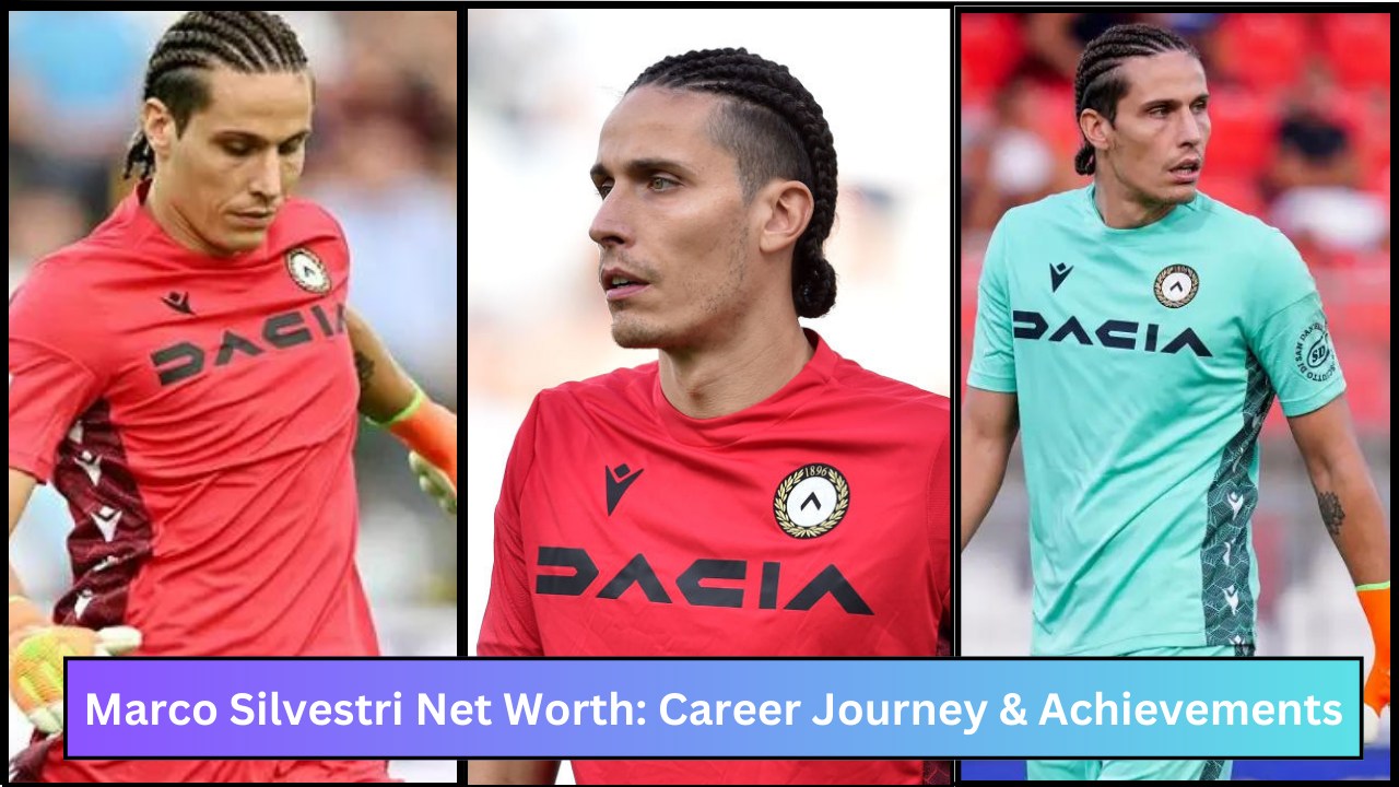 Marco Silvestri Net Worth: Career Journey & Achievements