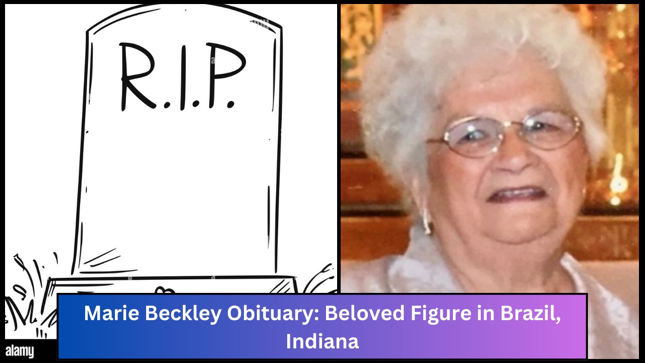 Marie Beckley Obituary: Beloved Figure in Brazil, Indiana