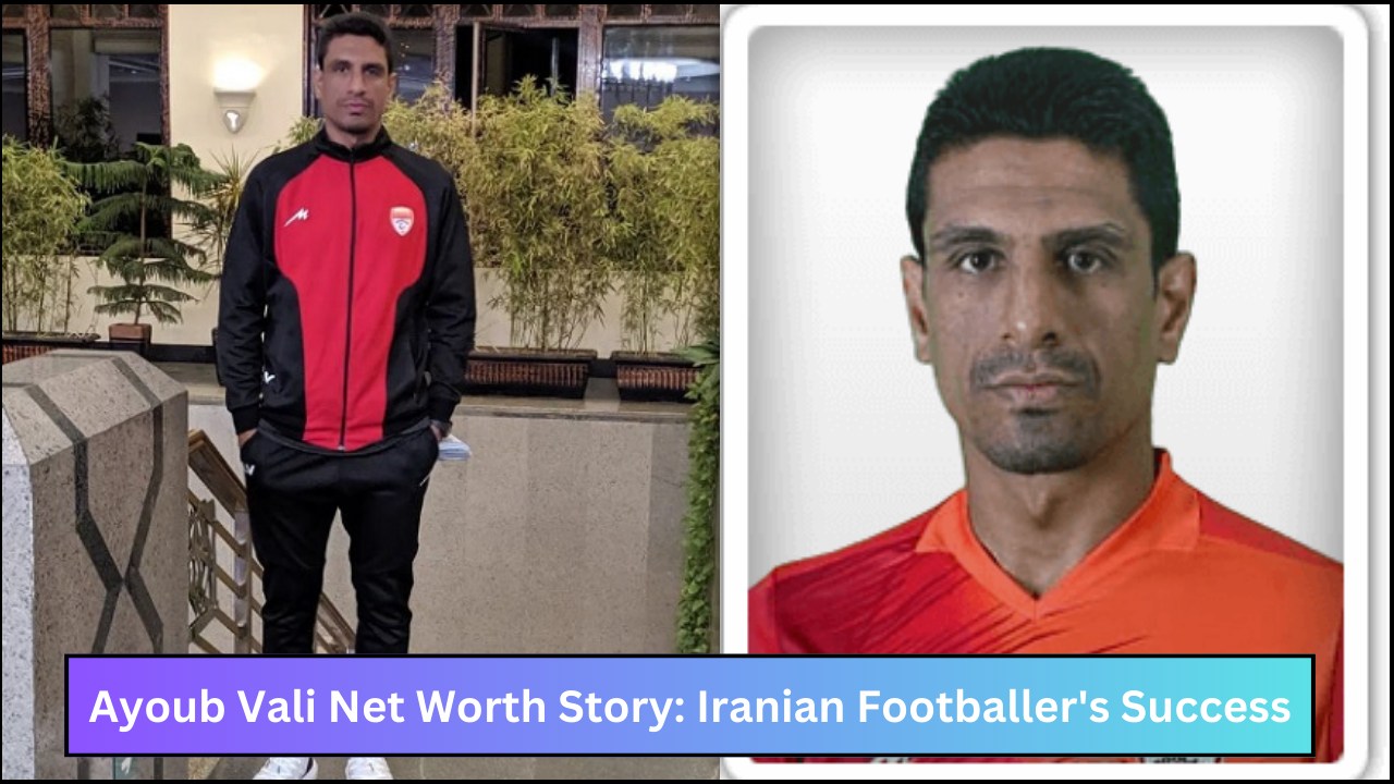 Ayoub Vali Net Worth Story: Iranian Footballer's Success