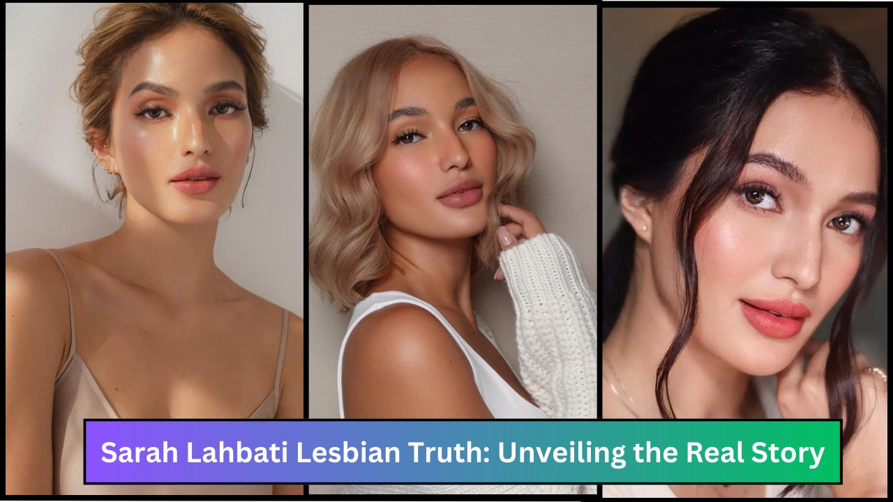 Sarah Lahbati Lesbian Truth: Unveiling the Real Story