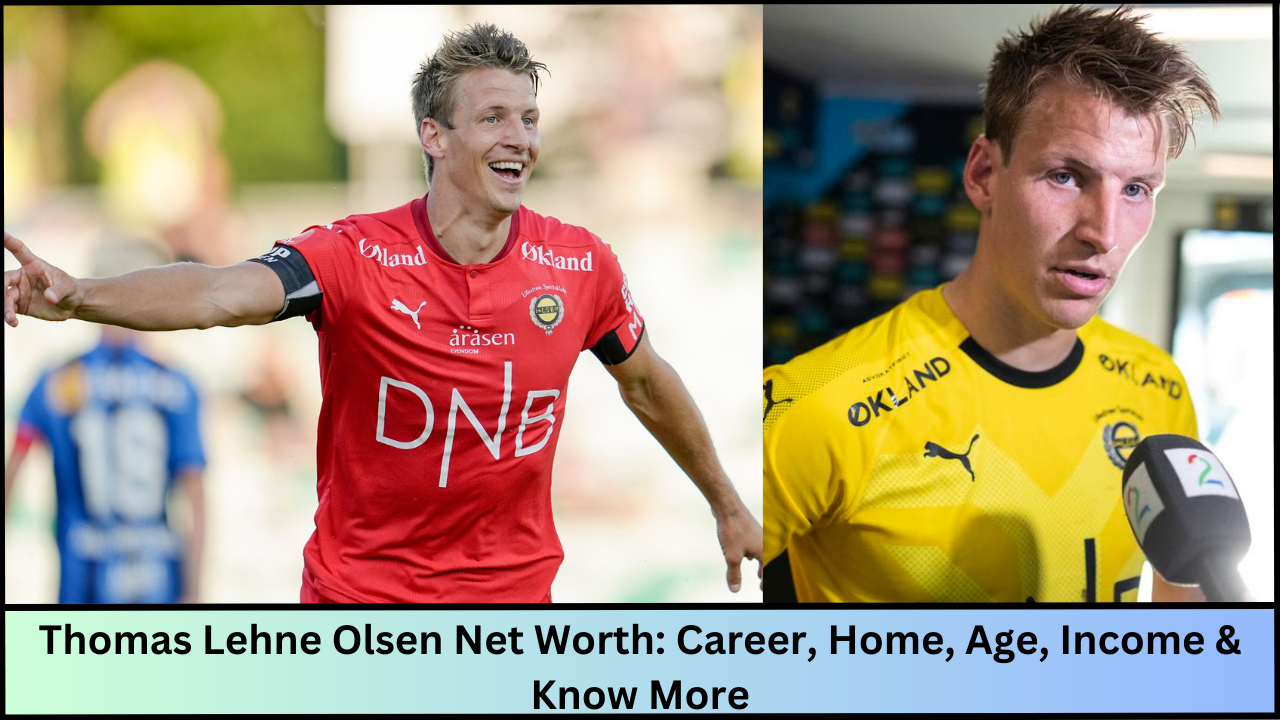 Thomas Lehne Olsen Net Worth: Career, Home, Age, Income & Know More