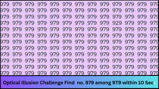 In this article we know about Optical Illusion Challenge: Can You Find The Number 979 among 9T9 within 10 Secs?