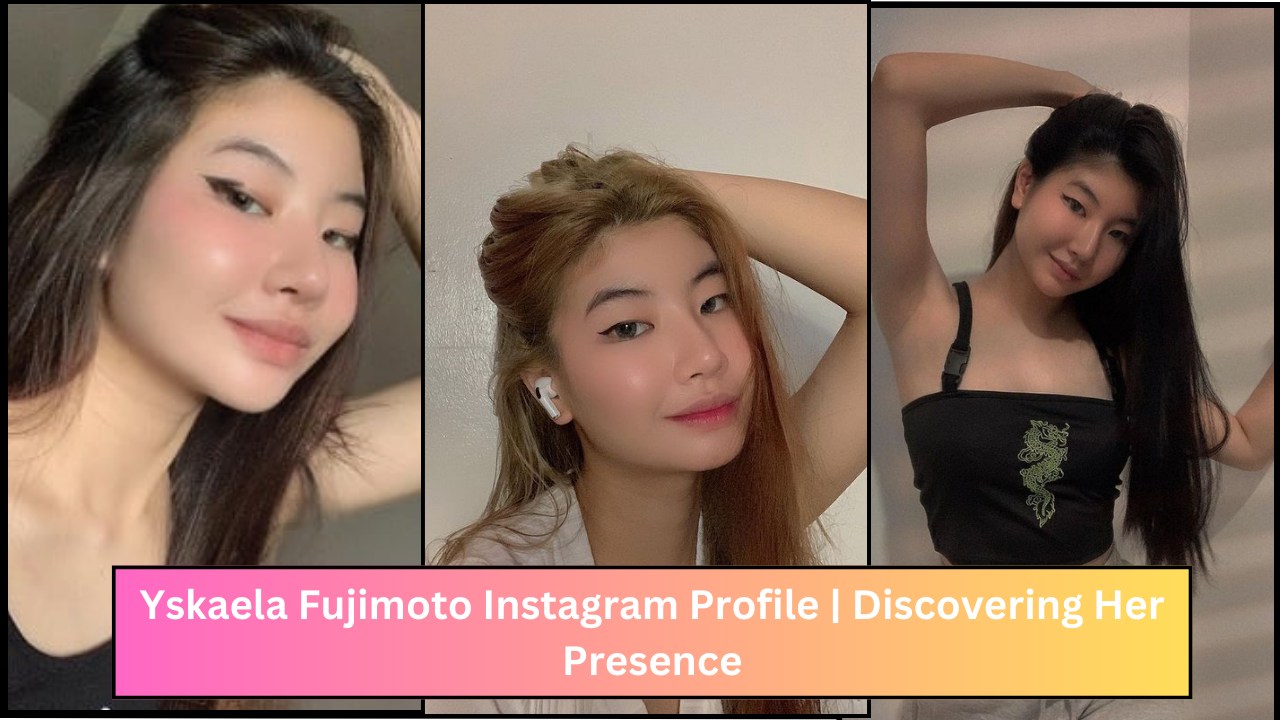 Yskaela Fujimoto Instagram Profile | Discovering Her Presence
